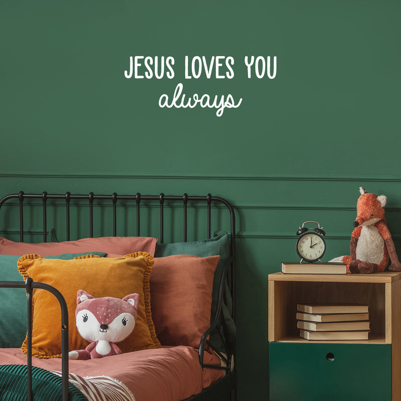 Vinyl Wall Art Decal - Jesus Loves You Always - 10" x 25" - Modern Cute  Inspiring Spiritual Quote Sticker For Home Bedroom Kids Room Living Room Office Coffee Shop Religious Center Decor 2