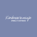 Vinyl Wall Art Decal - Kindness Is Magic Sprinkle Everywhere - 7" x 30" - Trendy Cute Motivating Optimistic Lovely Quote Sticker For Bedroom Living Room Playroom Classroom School Cool Fun Decor 1