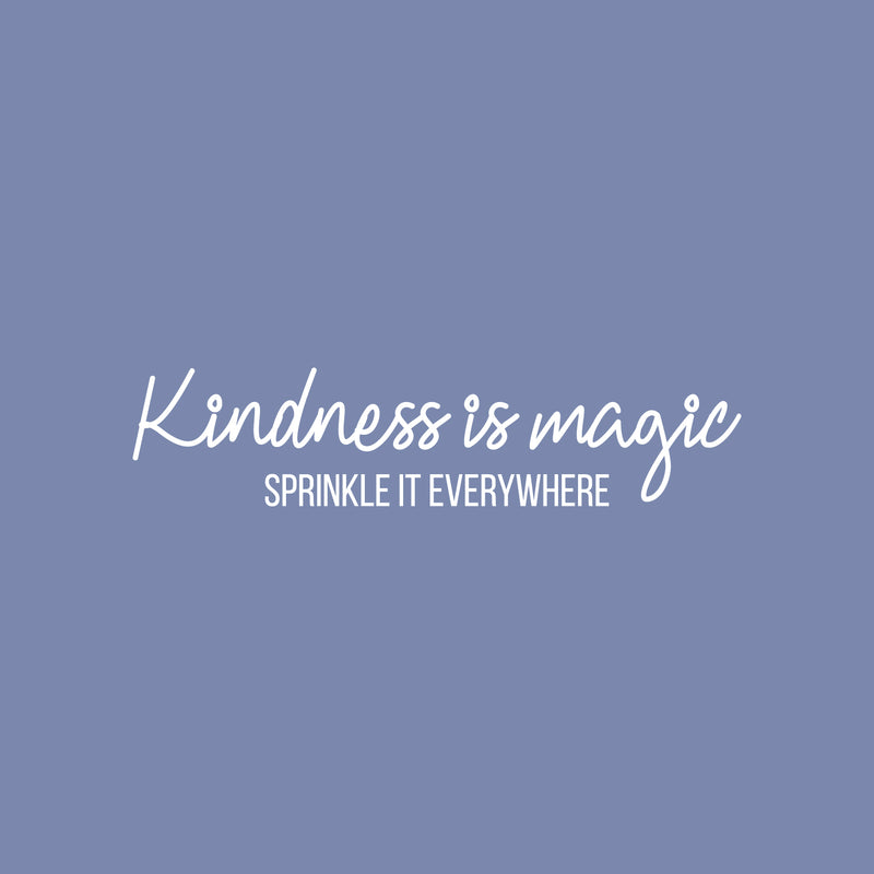 Vinyl Wall Art Decal - Kindness Is Magic Sprinkle Everywhere - Trendy Cute Motivating Optimistic Lovely Quote Sticker For Bedroom Living Room Playroom Classroom School Cool Fun Decor 5