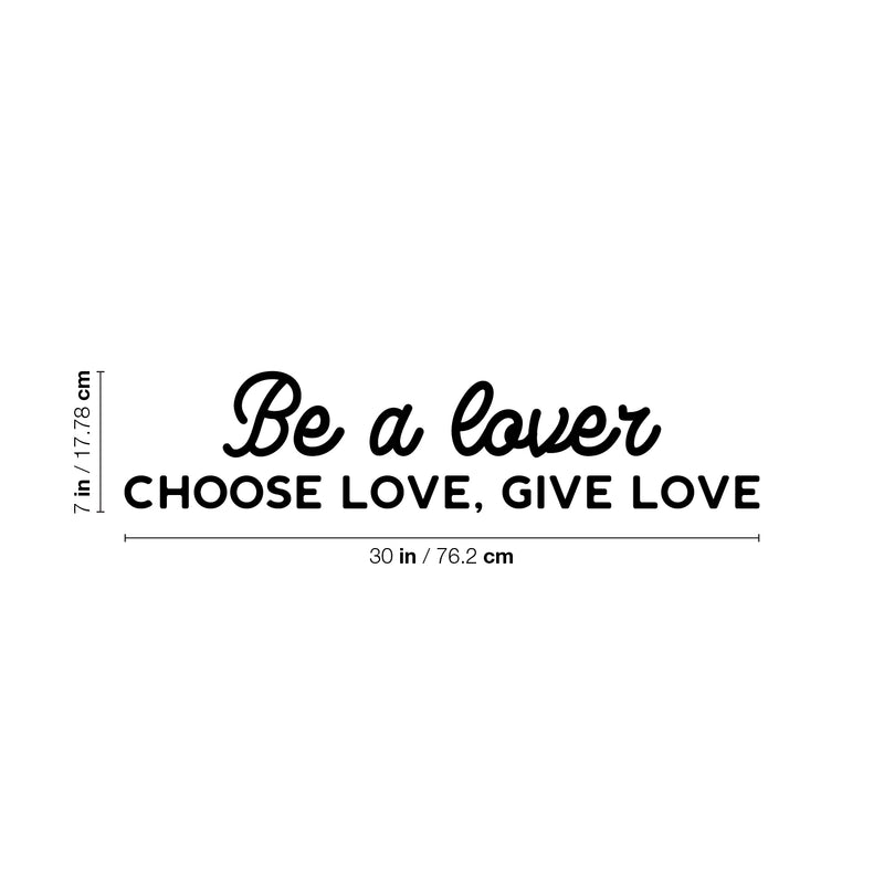 Vinyl Wall Art Decal - Be A Lover Choose Love Give Love - Trendy Inspirational Charming Lovely Quote Sticker For Couples Bedroom Home Office Living Room Decor 4