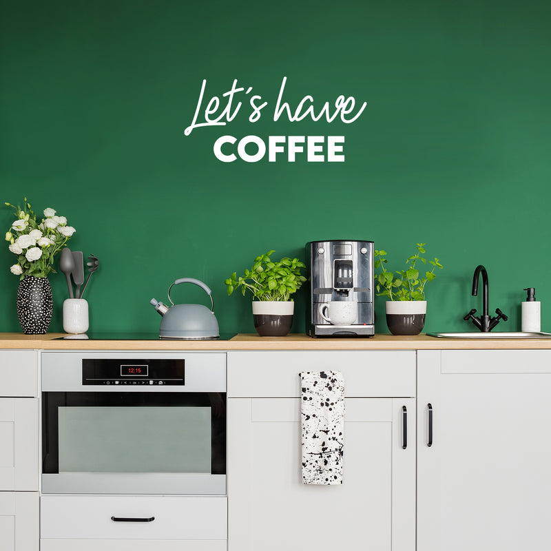 Vinyl Wall Art Decal - Let's Have Coffee - 12" x 25" - Trendy Inspiring Cute Fun Coffee Lovers Quote Sticker For Coffee Shop Restaurant Business Storefront Office kitchenette Home Kitchen Decor 2
