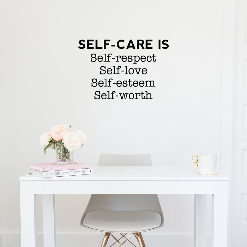 Vinyl Wall Art Decal - Self - Care Is; Self - Love; Self - Esteem - 16. Trendy Cute Inspiring Quote Sticker For Home Bedroom Closet Living Room School Office Coffee Shop Decor 2