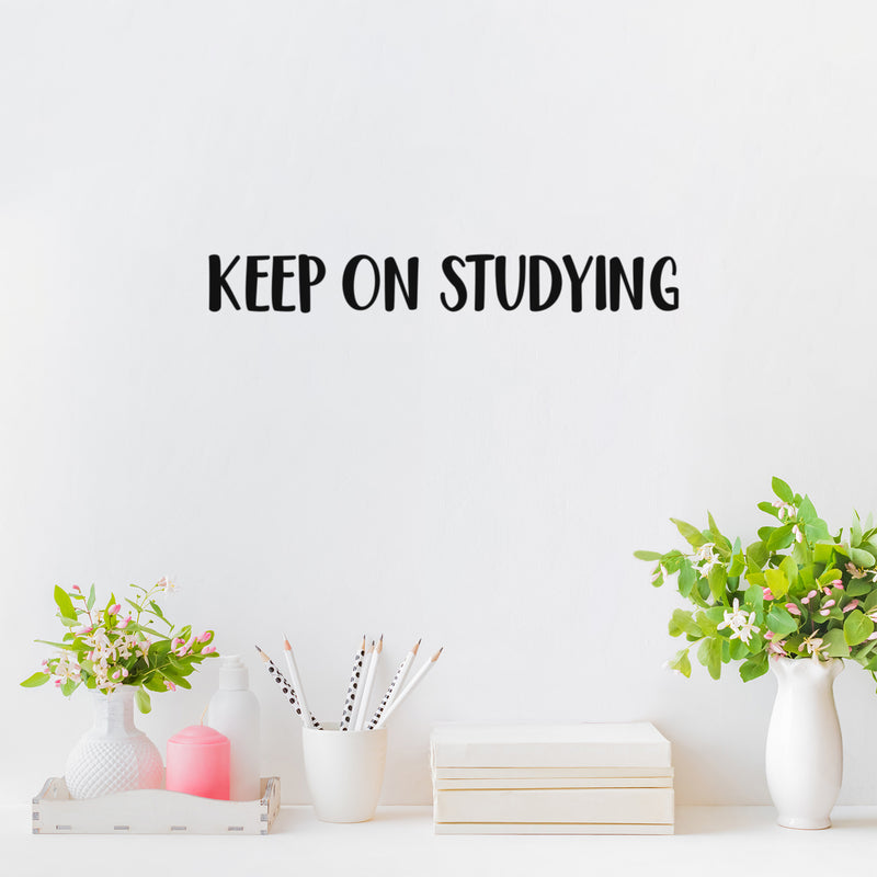 Vinyl Wall Art Decal - Keep On Studying - 2.5" x 20" - Trendy Positive Inspiring Good Vibes Quote Sticker For Home Office Kids Room Playroom Classroom School Coffee Shop Library Decor 2