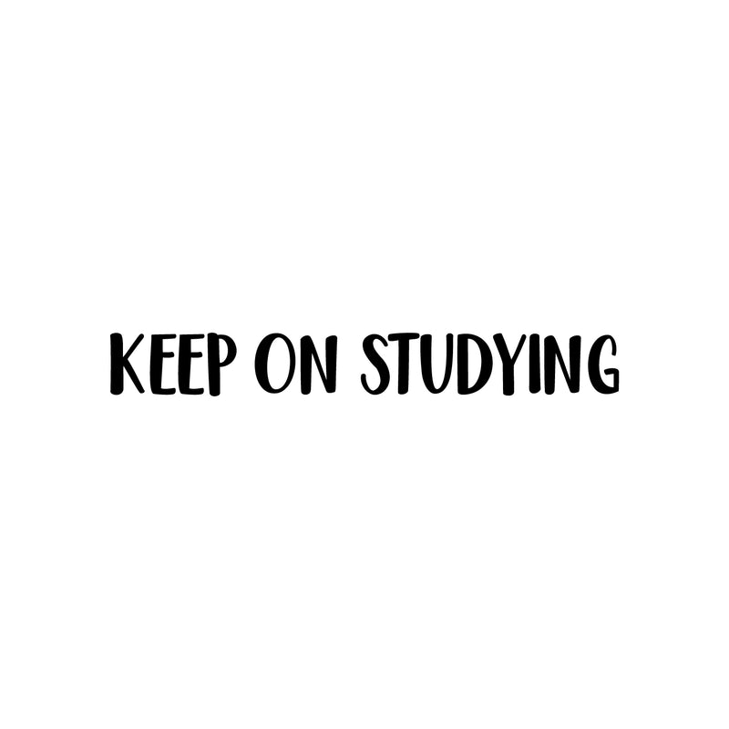 Vinyl Wall Art Decal - Keep On Studying - 2.5" x 20" - Trendy Positive Inspiring Good Vibes Quote Sticker For Home Office Kids Room Playroom Classroom School Coffee Shop Library Decor 1