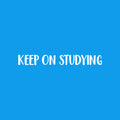 Vinyl Wall Art Decal - Keep On Studying - 2.5" x 20" - Trendy Positive Inspiring Good Vibes Quote Sticker For Home Office Kids Room Playroom Classroom School Coffee Shop Library Decor 1