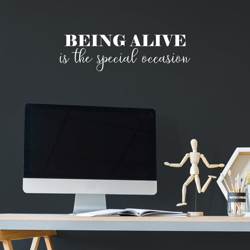 Vinyl Wall Art Decal - Being Alive Is The Special Occasion - 7" x 25" - Modern Inspirational Self Love Quote Sticker For Home Teen Bedroom Closet Home Office Living Room Bathroom Decor 3