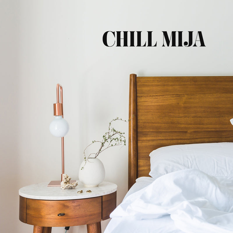 Vinyl Wall Art Decal - Chill Mija - Trendy Cute Inspiring Fun Positive Spanish Feminine Quote Sticker For Bedroom Office Boutique Beauty Salon Coffee Shop Mexican Phrase Decor 2