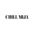 Vinyl Wall Art Decal - Chill Mija - Trendy Cute Inspiring Fun Positive Spanish Feminine Quote Sticker For Bedroom Office Boutique Beauty Salon Coffee Shop Mexican Phrase Decor 1