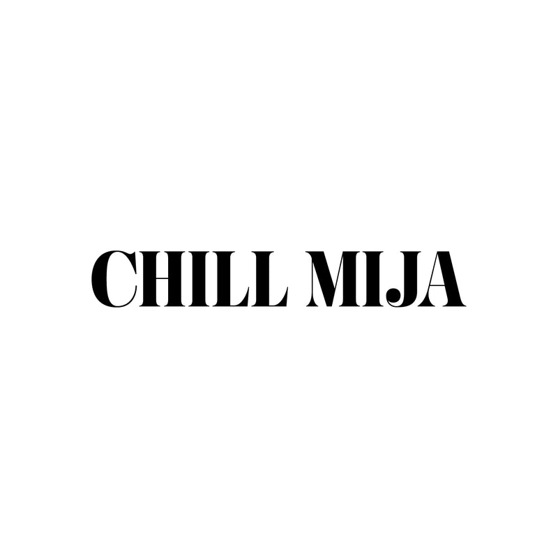 Vinyl Wall Art Decal - Chill Mija - 3" x 20" - Trendy Cute Inspiring Fun Positive Spanish Feminine Quote Sticker For Bedroom Office Boutique Beauty Salon Coffee Shop Mexican Phrase Decor 1