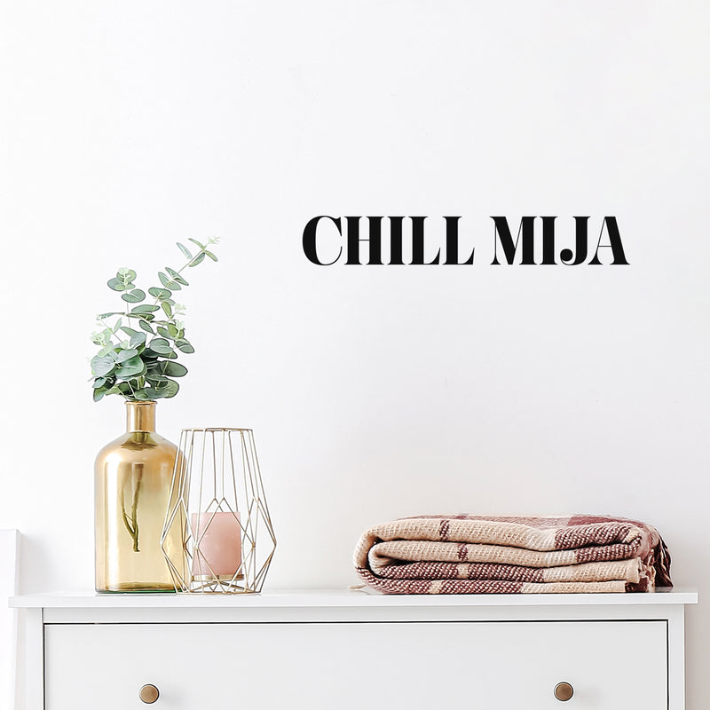 Vinyl Wall Art Decal - Chill Mija - 3" x 20" - Trendy Cute Inspiring Fun Positive Spanish Feminine Quote Sticker For Bedroom Office Boutique Beauty Salon Coffee Shop Mexican Phrase Decor 3