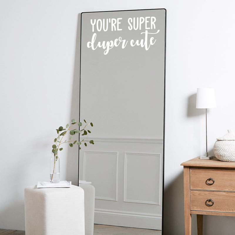 Vinyl Wall Art Decal - You're Super Duper Cute - Trendy Inspiring Self Esteem Lovely Quote Sticker For Bedroom Closet Bathroom Make Up Mirror Boutique Beauty Saloon Spa Selfcare Decor 5