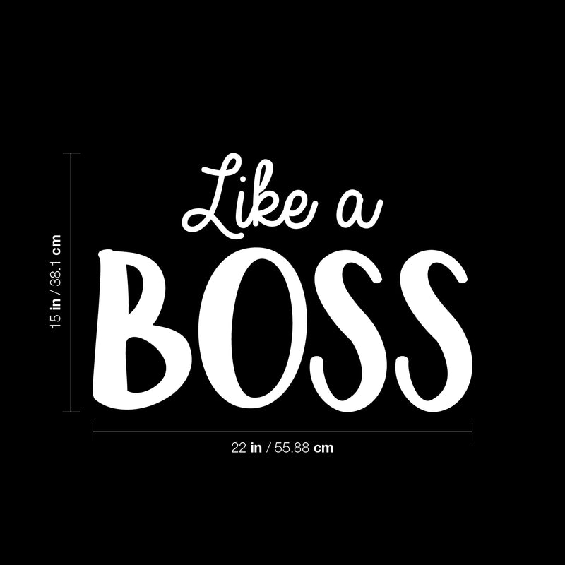 Vinyl Wall Art Decal - Like A Boss - 15" x 22" - Trendy Motivational Entrepreneur Quote Sticker For Home Bedroom Work Office Classroom Coffee Shop Decor 4