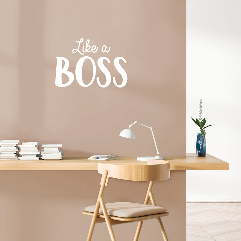 Vinyl Wall Art Decal - Like A Boss - 15" x 22" - Trendy Motivational Entrepreneur Quote Sticker For Home Bedroom Work Office Classroom Coffee Shop Decor 3