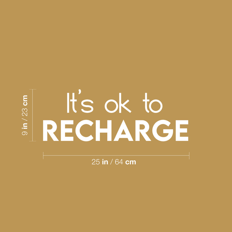 Vinyl Wall Art Decal - It's Ok To Recharge - 9" x 25" - Modern Inspirational Positive Optimism Quote Sticker For Home School Office Bedroom Living Room Coffee Shop Decor 4