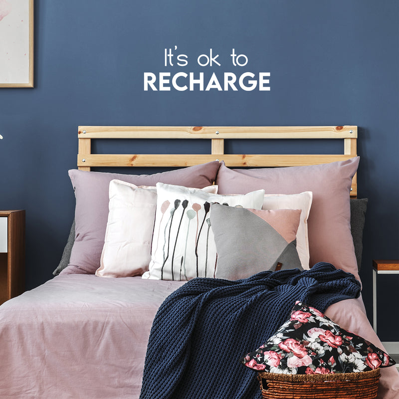 Vinyl Wall Art Decal - It's Ok To Recharge - 9" x 25" - Modern Inspirational Positive Optimism Quote Sticker For Home School Office Bedroom Living Room Coffee Shop Decor 3