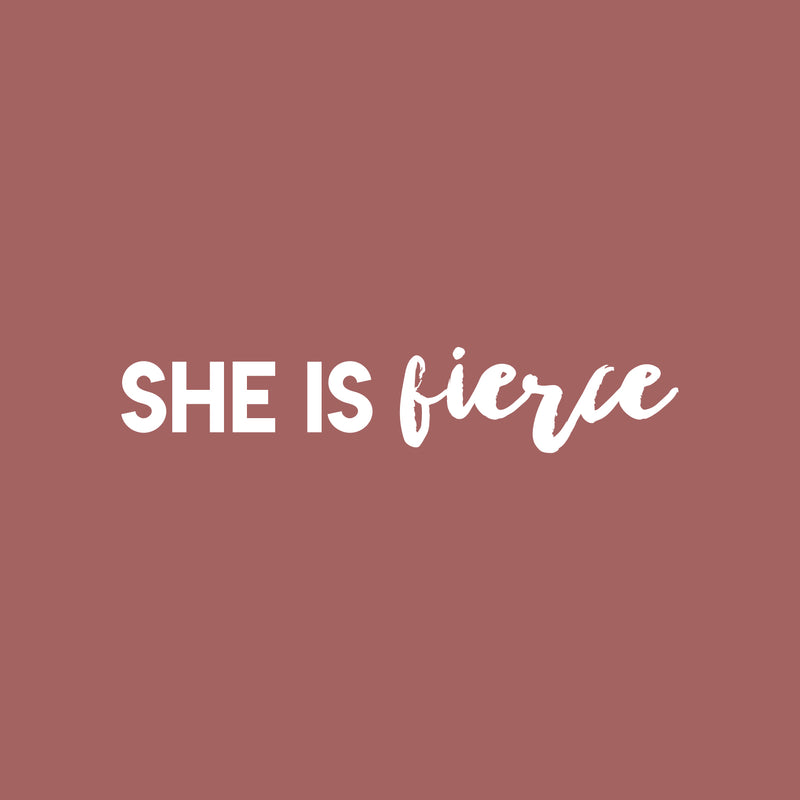 Vinyl Wall Art Decal - She Is Fierce - 4" x 20" - Trendy Inspiring  Fun Positive Quote Sticker For Bedroom Closet Bathroom Make Up Mirror Boutique Beauty Saloon Spa Lovely Decor 1