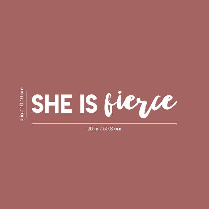 Vinyl Wall Art Decal - She Is Fierce - 4" x 20" - Trendy Inspiring  Fun Positive Quote Sticker For Bedroom Closet Bathroom Make Up Mirror Boutique Beauty Saloon Spa Lovely Decor 4