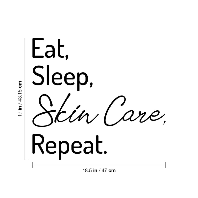 Vinyl Wall Art Decal - Eat Sleep Skin Care Repeat - 17" x 18.5" - Trendy Motivational Skin Care Quote Sticker For Home Bedroom Closet Bathroom Mirror Boutique Beauty Salon Decor 4