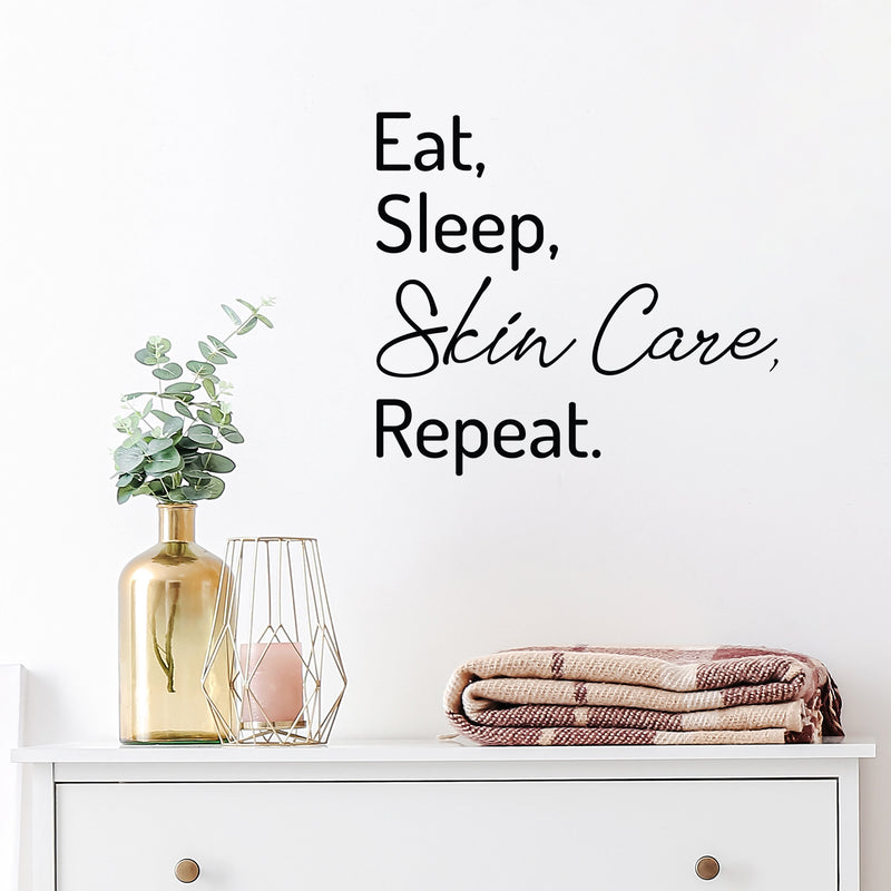 Vinyl Wall Art Decal - Eat Sleep Skin Care Repeat - - Trendy Motivational Skin Care Quote Sticker For Home Bedroom Closet Bathroom Mirror Boutique Beauty Salon Decor 3