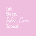 Vinyl Wall Art Decal - Eat Sleep Skin Care Repeat - 17" x 18.5" - Trendy Motivational Skin Care Quote Sticker For Home Bedroom Closet Bathroom Mirror Boutique Beauty Salon Decor 1