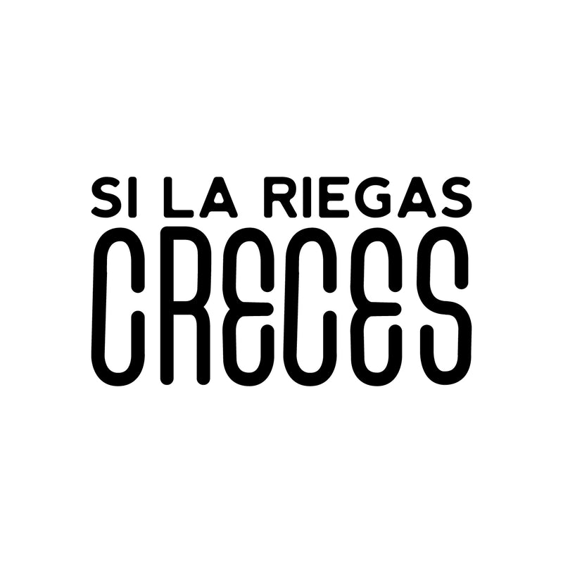 Vinyl Wall Art Decal - Si La Riegas Creces - Trendy Fun Inspiring Cool Joke Positive Mexican Quote Sticker For Office Business Store Coffee Shop Bedroom Spanish Decor 1