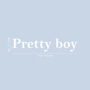 Vinyl Wall Art Decal - Pretty Boy - 4" x 20" - Trendy Cute Inspiring Positive Lovely Quote Sticker For Home Bedroom Kids Room Playroom Nursery Baby Room Daycare Classroom Decor 4
