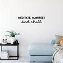 Vinyl Wall Art Decal - Meditate; Manifest And Chill - 7" x 30" - Trendy Motivating Cute Fun Positive Lifestyle Quote Sticker For Pilates Yoga Classes Home Gym Workout Room Fitness Decor 3