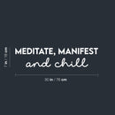 Vinyl Wall Art Decal - Meditate; Manifest And Chill - 7" x 30" - Trendy Motivating Cute Fun Positive Lifestyle Quote Sticker For Pilates Yoga Classes Home Gym Workout Room Fitness Decor 4