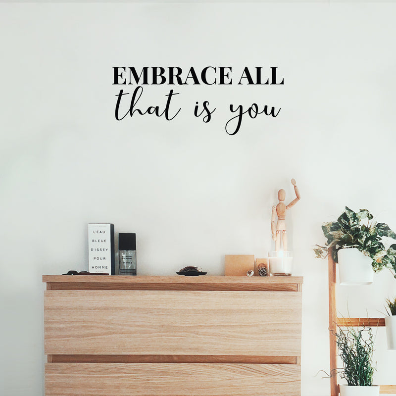 Vinyl Wall Art Decal - Embrace All That Is You - Trendy Inspiring Cute Positive Lovely Quote Sticker For Bedroom Closet Make Up Mirror Boutique Beauty Saloon Spa Selflove Decor 3