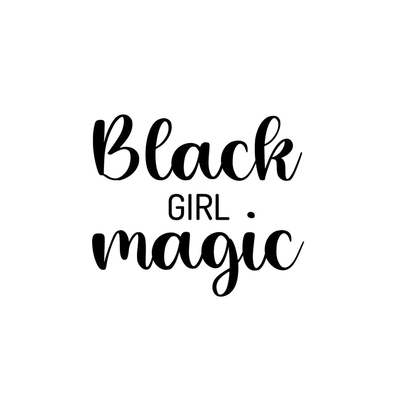 Vinyl Wall Art Decal - Black Girl Magic - 16. - Modern Cute Inspiring Chic Feminine Quote Sticker For Bedroom Closet Makeup Mirror Boutique Beauty Salon Spa Office Decor 1