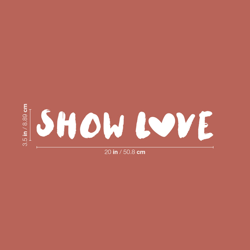 Vinyl Wall Art Decal - Show Love - 3.5" x 20" - Trendy Inspirational Cute Positive Quote Sticker For Couples Bedroom Home Office Kids Room Living Room Decor 4