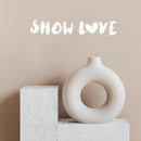 Vinyl Wall Art Decal - Show Love - 3.5" x 20" - Trendy Inspirational Cute Positive Quote Sticker For Couples Bedroom Home Office Kids Room Living Room Decor 3