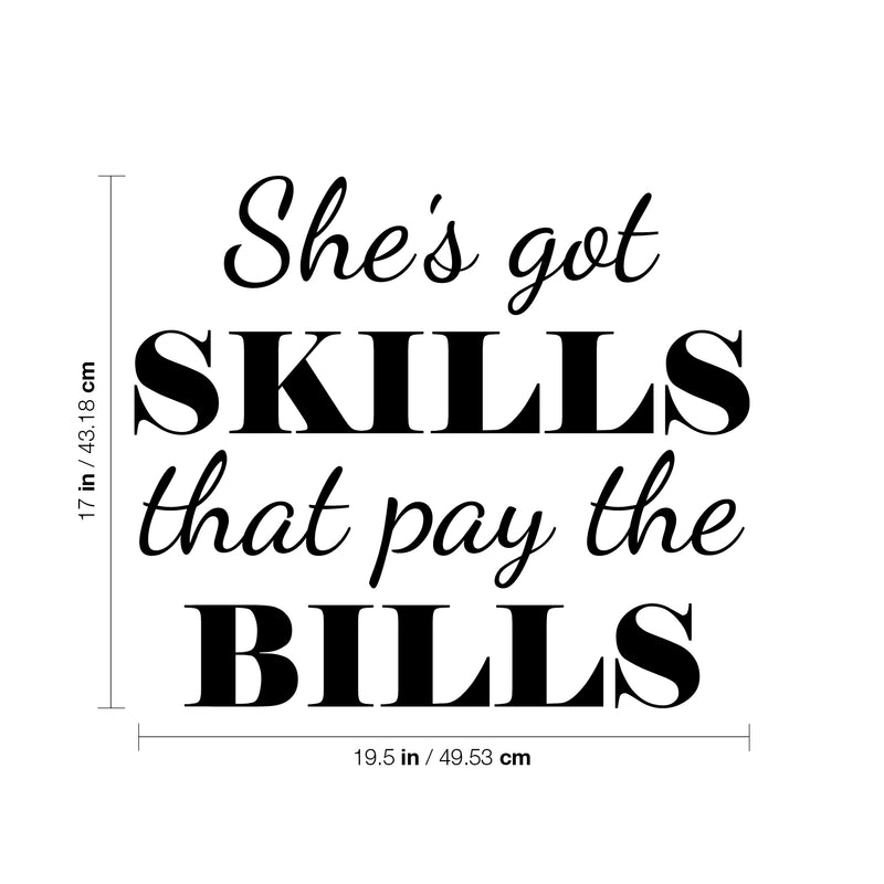 Vinyl Wall Art Decal - She's Got Skills That Pay The Bills - - Trendy Motivational Feminism Quote Sticker For Woman Home Bedroom Living Room Store Work Office Decor 4