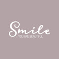 Vinyl Wall Art Decal - Smile You Are Beautiful - 8" x 20" - Modern Inspirational Self Love Positive Quote Sticker For Home Office Bedroom Closet Living Room Decor 1