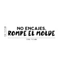 Vinyl Wall Art Decal - No Encajes Rompe El Molde / Don't Fit Break The Mold - 6" x 30" - Trendy Cute Inspiring Positive Spanish Quote Sticker For Bedroom Living Room Playroom Kids Room Decor 4