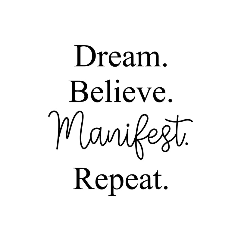 Vinyl Wall Art Decal - Dream Believe Manifest Repeat - 17.5" x 17" - Trendy Motivating Cute Fun Positive Lifestyle Quote Sticker For Bedroom Living Room Pilates Yoga Fitness Office School Decor 1