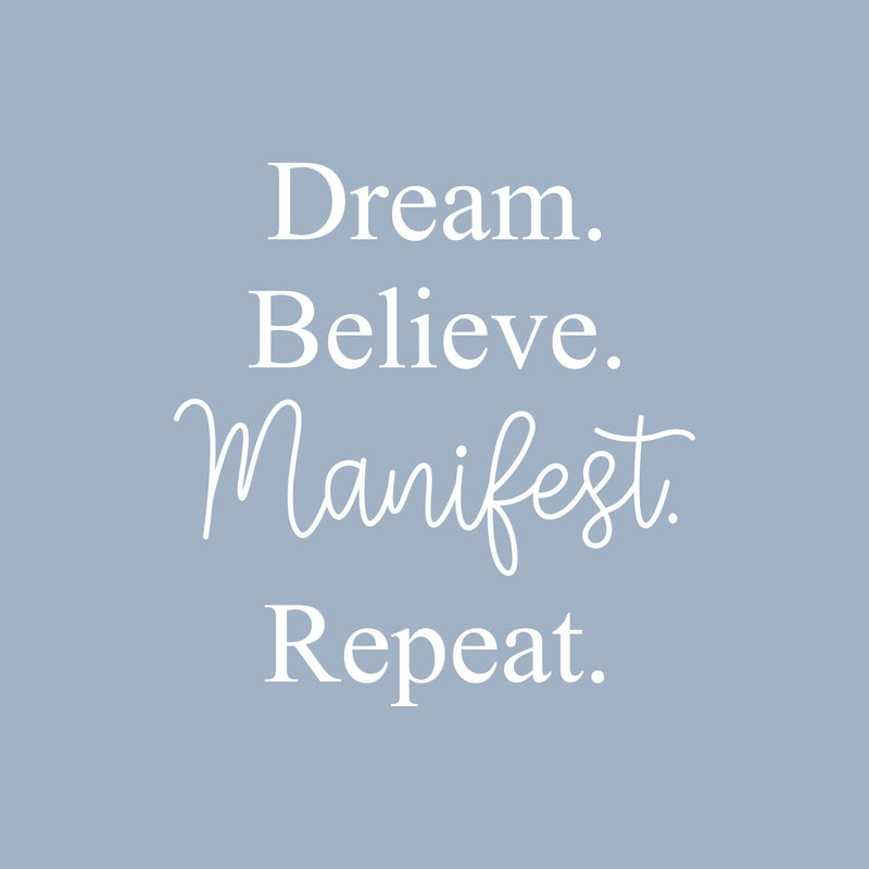 Vinyl Wall Art Decal - Dream Believe Manifest Repeat - 17.5" x 17" - Trendy Motivating Cute Fun Positive Lifestyle Quote Sticker For Bedroom Living Room Pilates Yoga Fitness Office School Decor 1