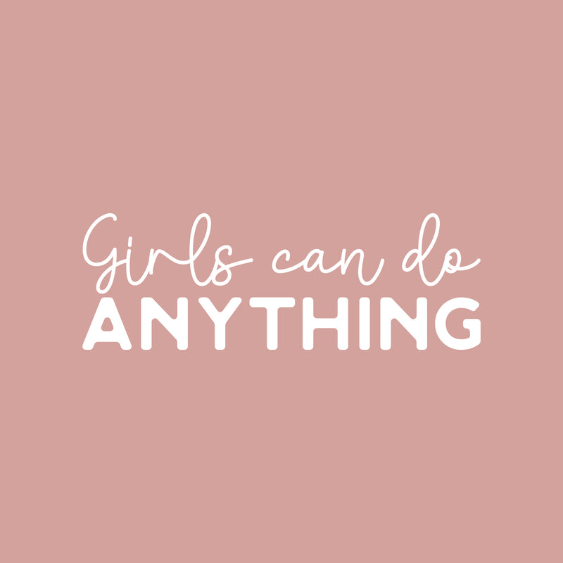 Vinyl Wall Art Decal - Girls Can Do Anything - 10" x 29" - Trendy Inspirational Women Quote Sticker For Girls Home Office Living Room Bedroom Makeup Mirror Decor 1