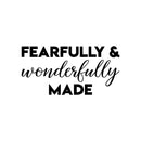 Vinyl Wall Art Decal - Fearfully And Wonderfully Made - 12. Modern Inspirational Cute Optimistic Lovely Quote Sticker For Home Bedroom Kids Room Playroom Nursery School Decor 1