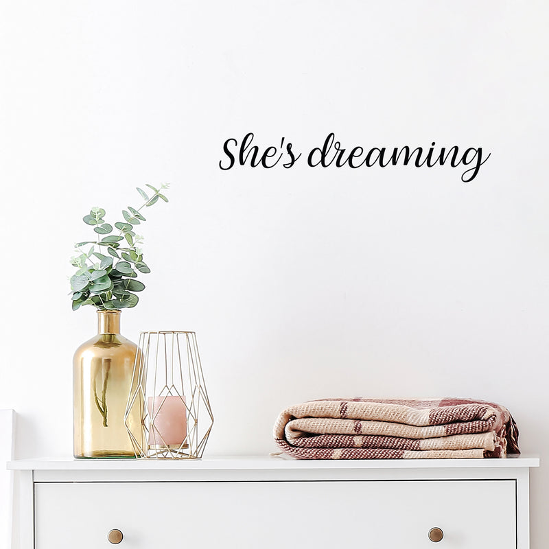 Vinyl Wall Art Decal - She's Dreaming - Trendy Inspirational Quote Sticker For Girls Home Office Living Room Kids Room Bedroom Makeup Mirror Decor 2