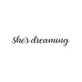 Vinyl Wall Art Decal - She's Dreaming - Trendy Inspirational Quote Sticker For Girls Home Office Living Room Kids Room Bedroom Makeup Mirror Decor 1