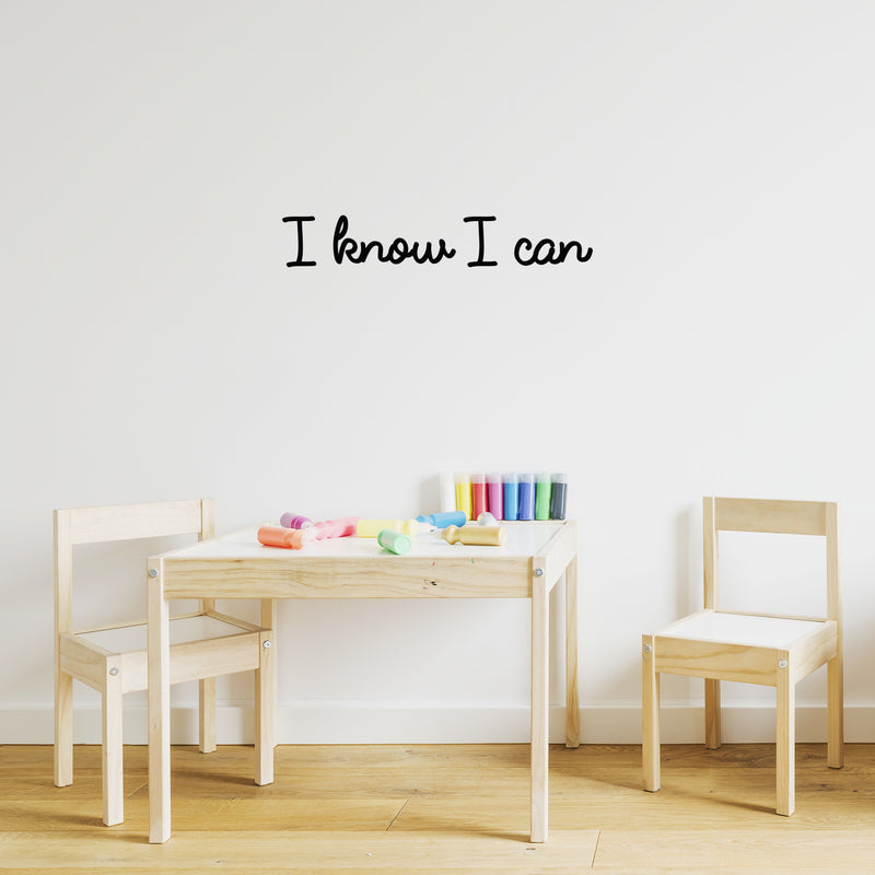 Vinyl Wall Art Decal - I Know I Can - 4" x 25" - Trendy Motivational Positive Mind Quote Sticker For Home Bedroom Living Room Kids Room Playroom Classroom Coffee Shoop Office Business Decor 3