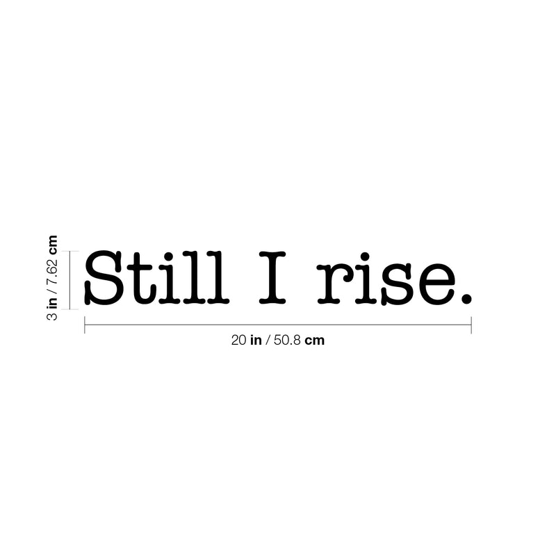 Vinyl Wall Art Decal - Still I Rise - Trendy Inspiring Cute Positive Self Esteem Quote Sticker For Home Bedroom Closet Boutique Beauty Saloon Office Business Coffee Shop Decor 4