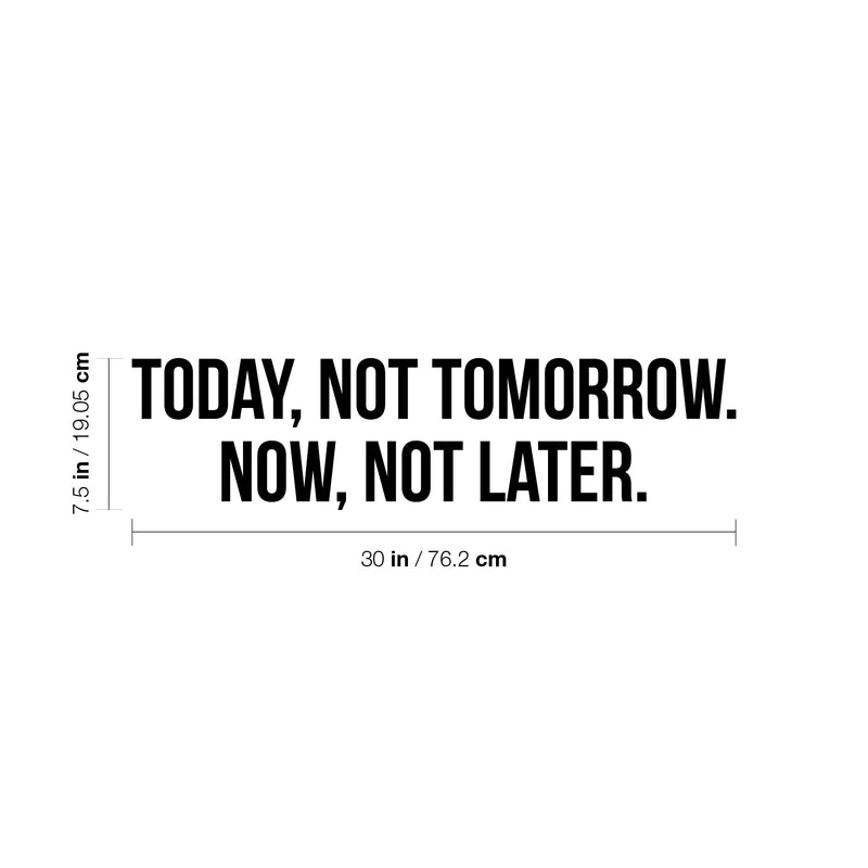 Vinyl Wall Art Decal - Today; Not Tomorrow Now; Not Later. - 7. Trendy Motivating Positive Healthy Lifestyle Quote Sticker For Pilates Yoga Classes Home Gym Fitness Decor 4