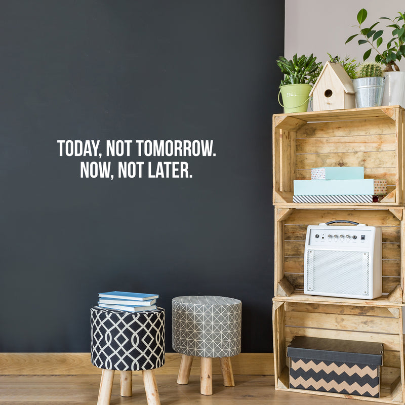 Vinyl Wall Art Decal - Today; Not Tomorrow Now; Not Later. - 7. Trendy Motivating Positive Healthy Lifestyle Quote Sticker For Pilates Yoga Classes Home Gym Fitness Decor 5