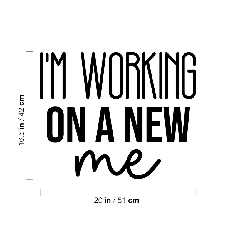Vinyl Wall Art Decal - I'm Working On A New Me - 16. Trendy Motivating Cute Positive Lifestyle Quote Sticker For Pilates Yoga Classes Home Gym Workout Room Fitness Decor 4