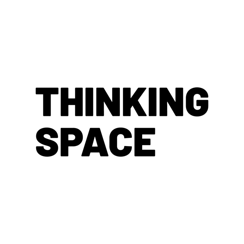 Vinyl Wall Art Decal - Thinking Space - 12" x 30" - Trendy Motivational Sarcasm Quote Sticker For Home Bedroom Closet Living Room Work Office Coffee Shop Decor 1