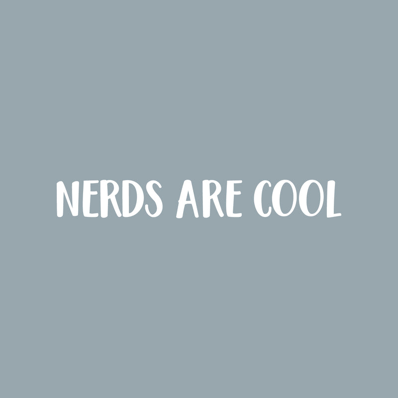 Vinyl Wall Art Decal - Nerds Are Cool - 3" x 20" - Trendy Cute Positive Inspiring Funny Quote Sticker For Home Living Room Kids Room Playroom Classroom School Library Office Decor 1