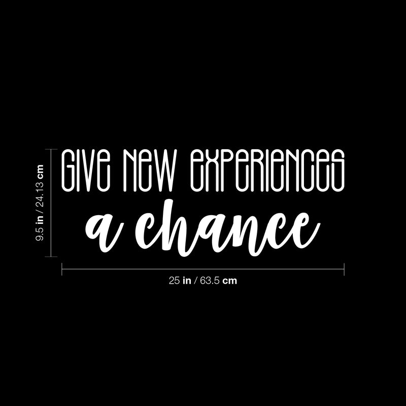 Vinyl Wall Art Decal - Give New Experiences A Chance - 9. Trendy Cute Positive Inspiring Funny Quote Sticker For Home Living Room Kids Room Playroom Daycare Classroom School Office Decor 5