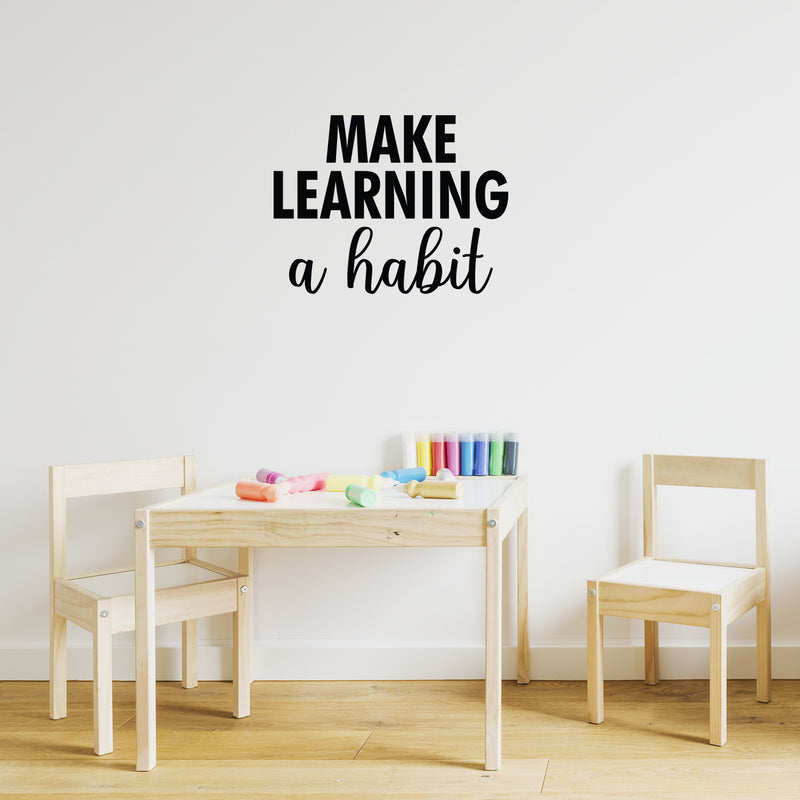 Vinyl Wall Art Decal - Make Learning A Habit - 17" x 22" - Modern Positive Inspiring Good Vibes Quote Sticker For Living Room Kids Room Playroom Classroom Daycare School Library Office Decor 3